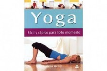 Yoga Fácil y Rápido para todo momento por Stella Weller