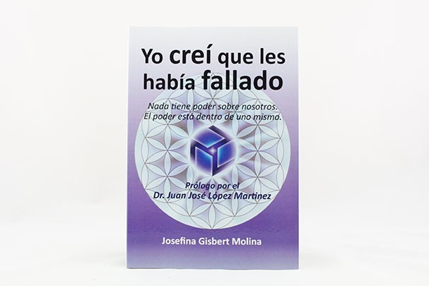Yo Creí que les Había Fallado por Josefina Gisbert Molina